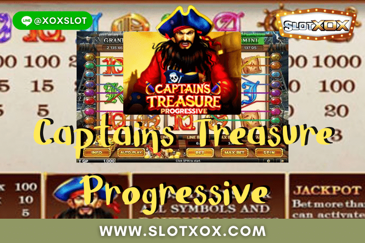 รีวิวเกมสล็อต Captains Treasure Progressive เกมโจรสลัด 7 น่านน้ำ