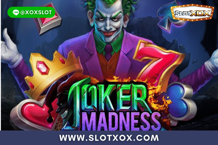 รีวิวเกมสล็อต Joker Madness โจ๊กเกอร์คลั่ง วายร้ายจอมปั่น